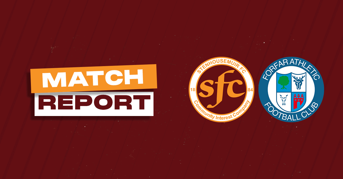 Match Report: Stenhousemuir 2-0 Forfar Athletic