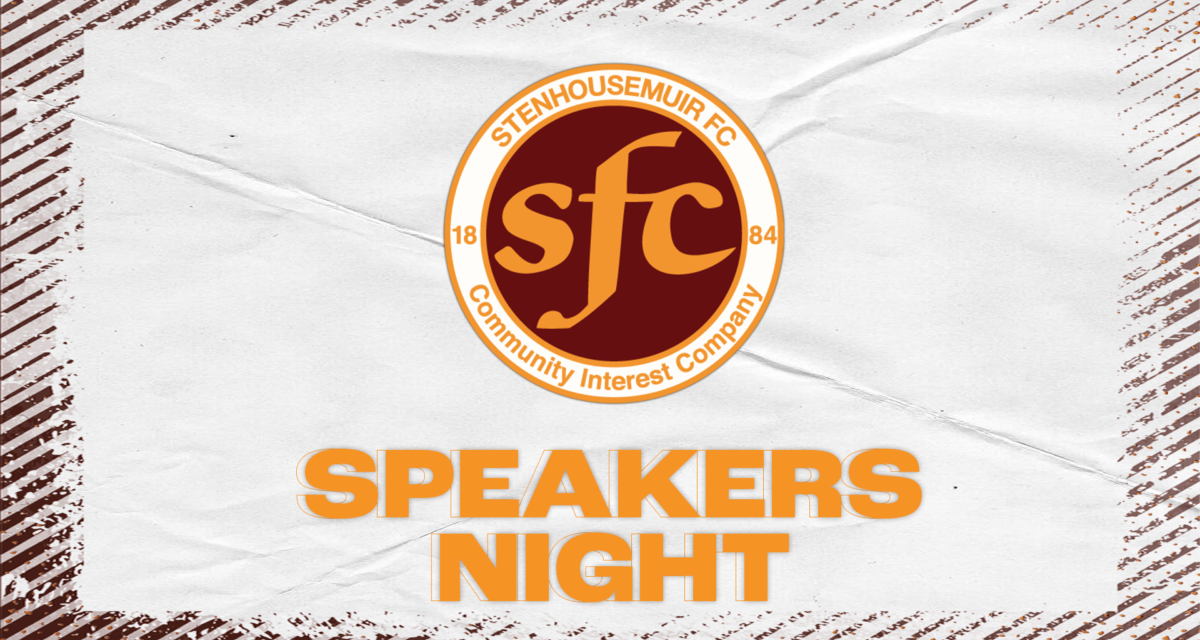 STENHOUSEMUIR FC || Speakers Night